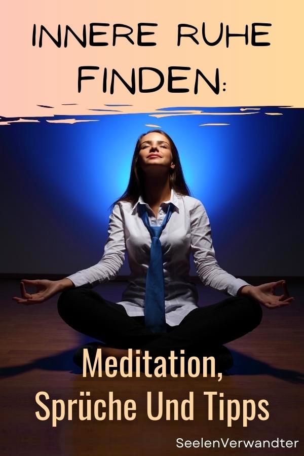 Innere Ruhe finden Meditation, Sprüche und Tipps