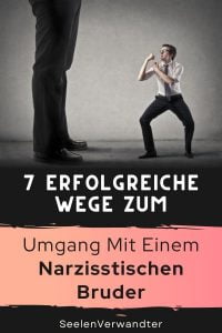 7 Erfolgreiche Wege, Mit Einem Narzisstischen Bruder Umzugehen ...