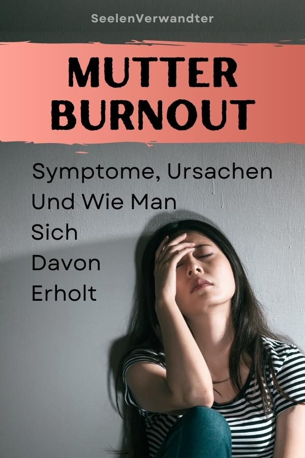 Mutter Burnout Symptome, Ursachen Und Wie Man Sich Davon Erholt