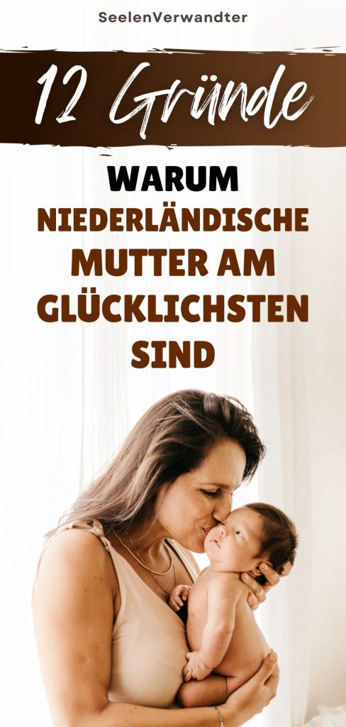 12 Gründe, Warum Niederländische Mutter Am Glücklichsten Sind