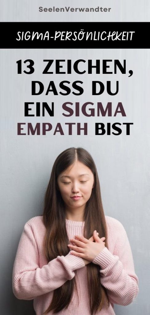 Sigma-Persönlichkeit 13 Zeichen, Dass Du Ein Sigma-Empath Bist