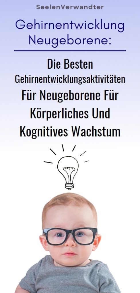 Gehirnentwicklung Neugeborene Die Besten Gehirnentwicklungsaktivitäten Für Neugeborene Für Körperliches Und Kognitives Wachstum