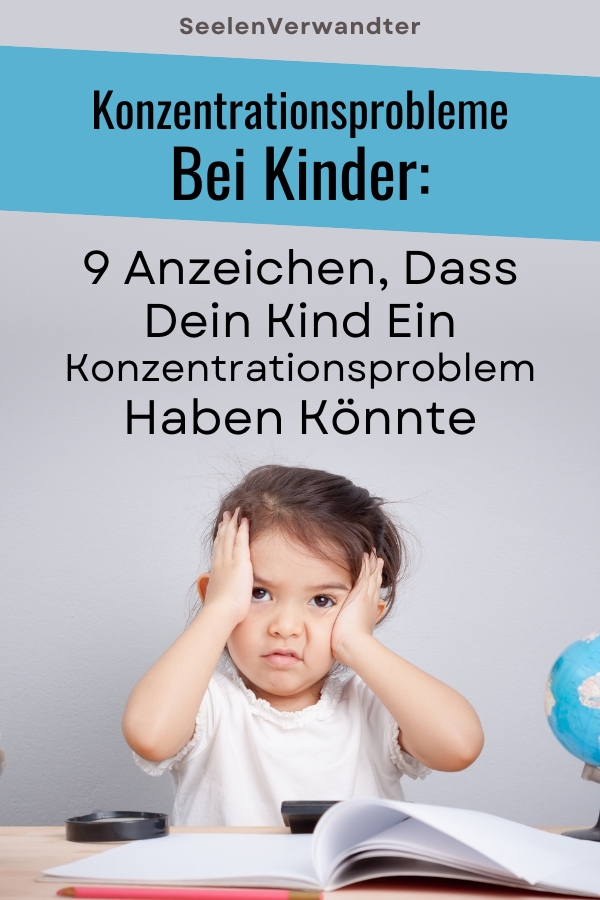 Konzentrationsprobleme Bei Kinder 9 Anzeichen, Dass Dein Kind Ein Konzentrationsproblem Haben Könnte