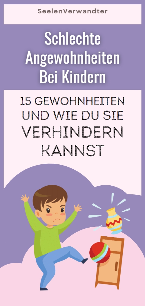 Schlechte Angewohnheiten Bei Kindern: 15 Gewohnheiten Und Wie Du Sie ...