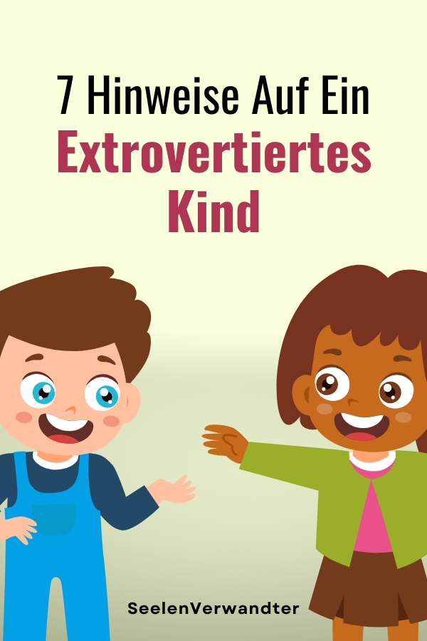 7 Hinweise Auf Ein Extrovertiertes Kind