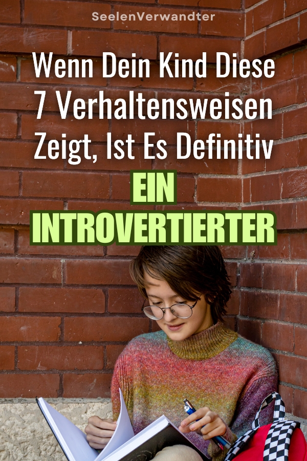 Wenn Dein Kind Diese 7 Verhaltensweisen Zeigt, Ist Es Definitiv Ein Introvertierter
