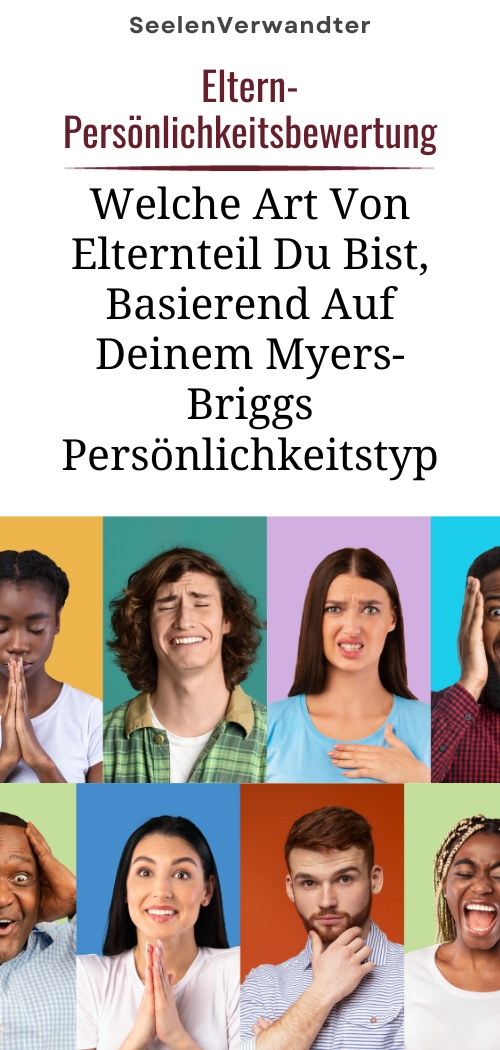 Eltern-Persönlichkeitsbewertung Welche Art Von Elternteil Du Bist, Basierend Auf Deinem Myers-Briggs Persönlichkeitstyp