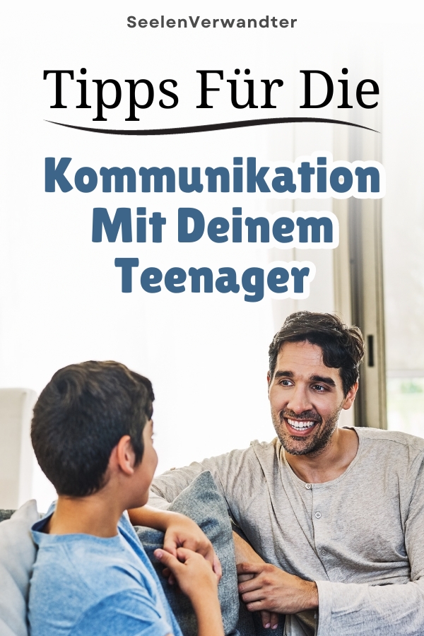 Tipps Für Die Kommunikation Mit Deinem Teenager