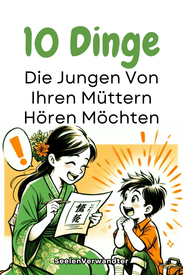 10 Dinge, Die Jungen Von Ihren Müttern Hören Möchten