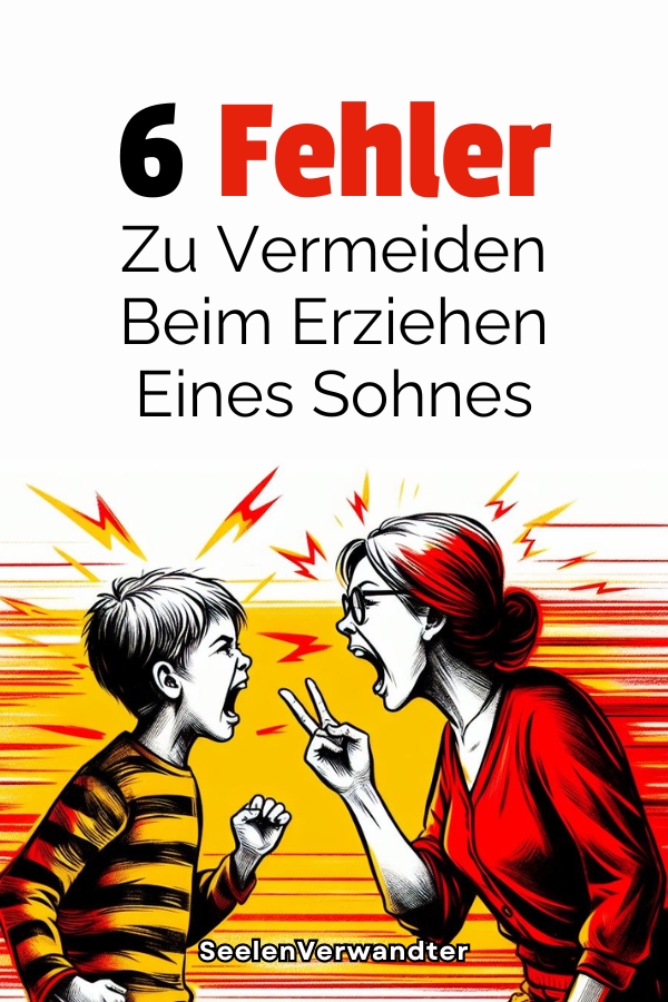 6 Fehler Zu Vermeiden Beim Erziehen Eines Sohnes