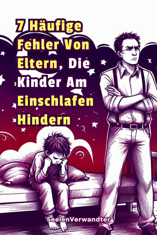 7 Häufige Fehler Von Eltern, Die Kinder Am Einschlafen Hindern