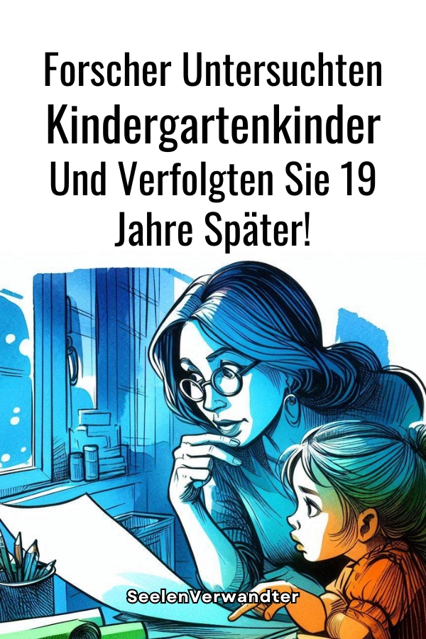 Forscher Untersuchten Kindergartenkinder Und Verfolgten Sie 19 Jahre Später! Ergebnisse Der Studie