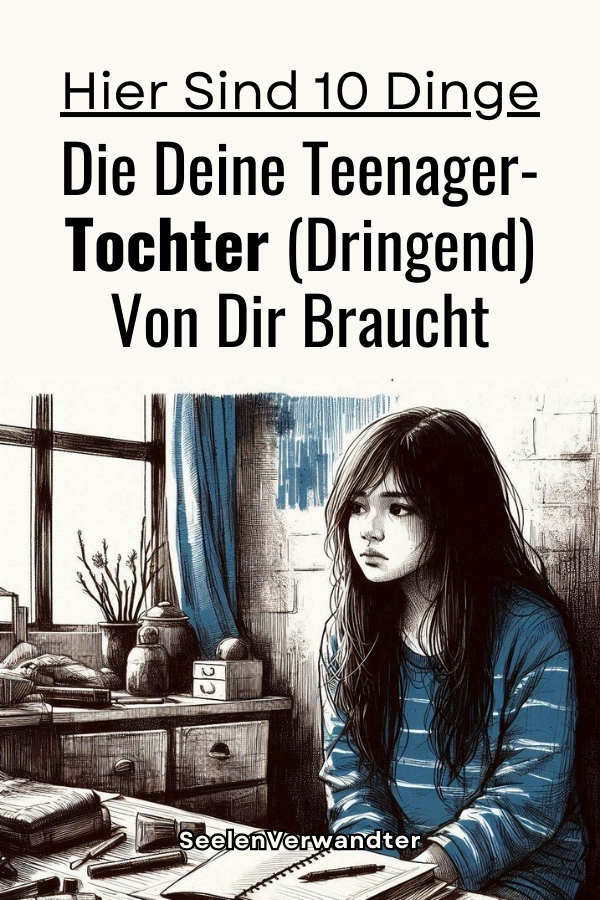 Mütter, Aufgepasst Hier Sind 10 Dinge, Die Deine Teenager-Tochter (Dringend) Von Dir Braucht