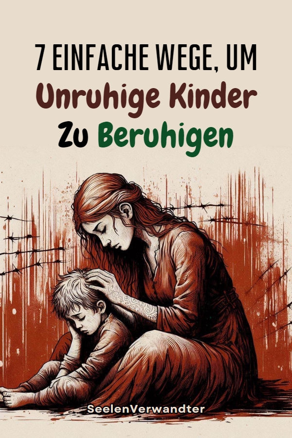 7 Einfache Wege, Um Unruhige Kinder Zu Beruhigen