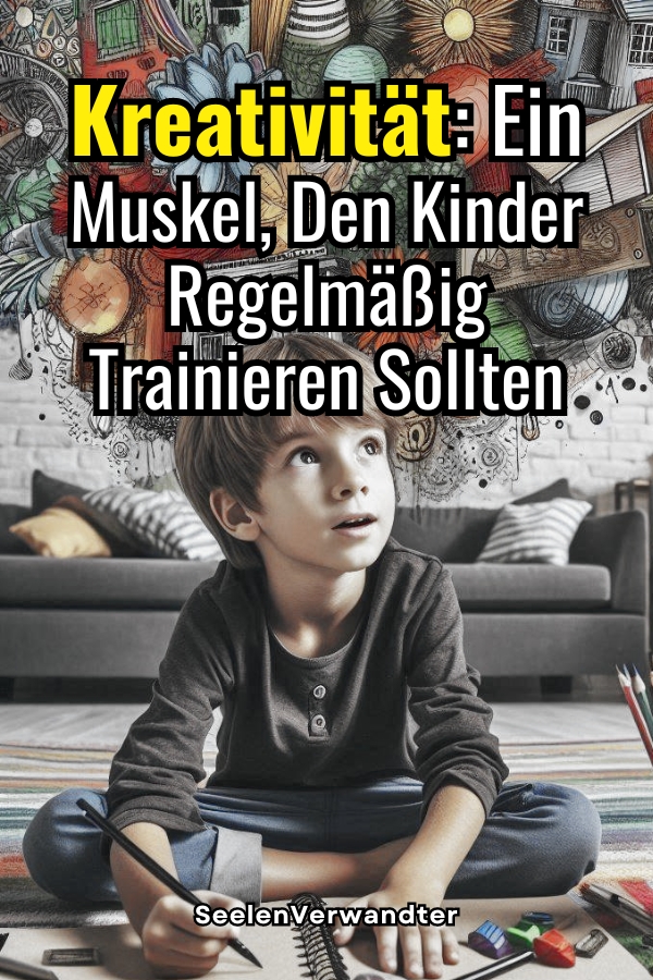 Kreativität Ein Muskel, den Kinder regelmäßig trainieren sollten