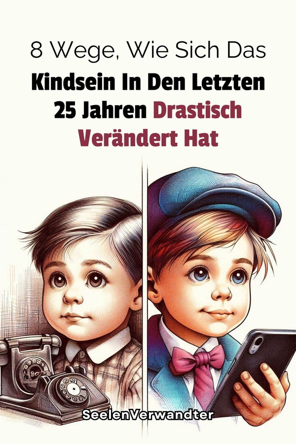 8 Wege, Wie Sich Das Kindsein In Den Letzten 25 Jahren Drastisch Verändert Hat