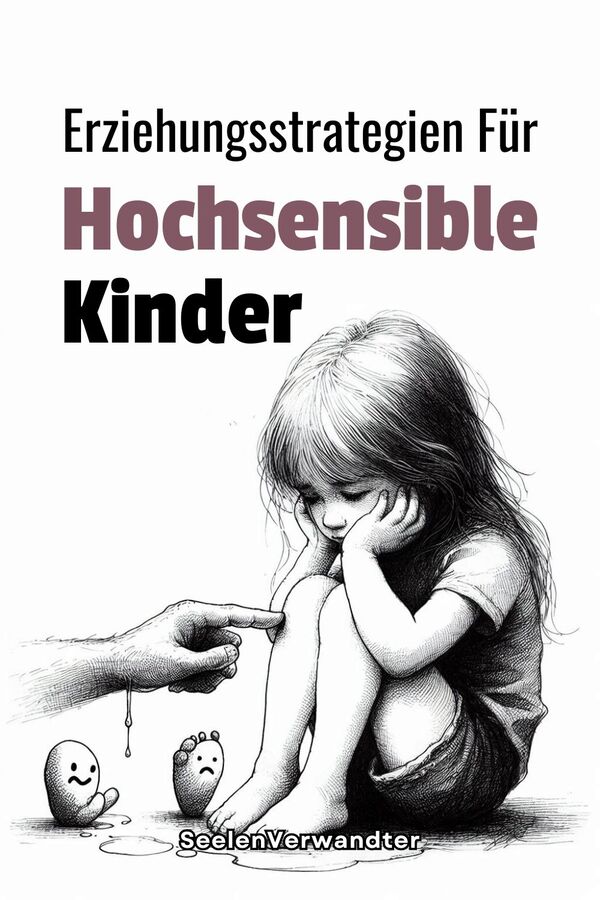 Erziehungsstrategien Für Hochsensible Kinder