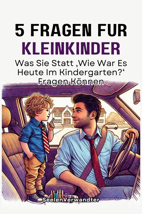 5 Fragen Für Kleinkinder Was Sie Statt ‚wie War Es Heute Im Kindergarten‘ Fragen Können(1)